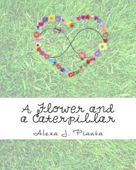 Paperback A Flower and a Caterpillar: A Tale of Friendship Book