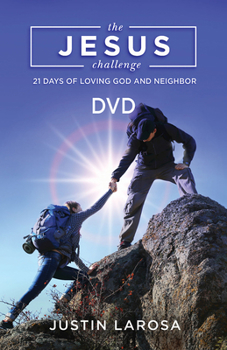 The Jesus Challenge DVD: 21 Days of Loving God and Neighbor