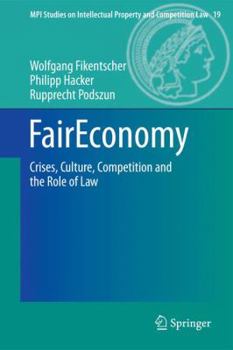 Hardcover Faireconomy: Crises, Culture, Competition and the Role of Law Book
