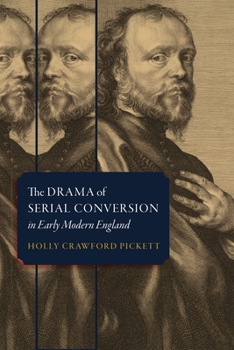 Hardcover The Drama of Serial Conversion in Early Modern England Book