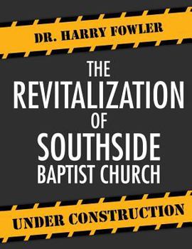 Paperback The Revitalization of Southside Baptist Church Book