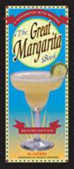 Paperback The Great Margarita Book: A Handbook with Recipes [A Cocktail Recipe Book] Book