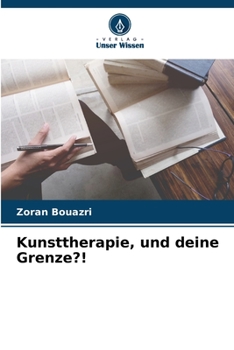 Paperback Kunsttherapie, und deine Grenze?! [German] Book