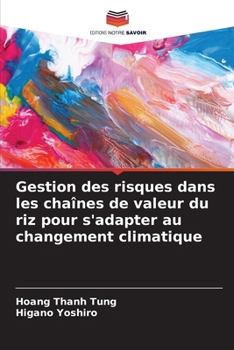 Paperback Gestion des risques dans les chaînes de valeur du riz pour s'adapter au changement climatique [French] Book