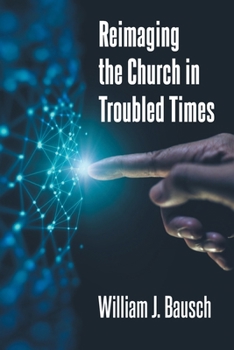 Paperback Reimaging the Church in Troubled Times Book
