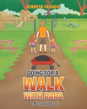 Paperback Going For a Walk with Papa: The Playground Story Book