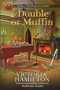 Double or Muffin - Book #7 of the Merry Muffin Mystery