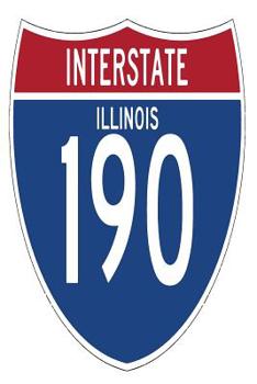 Paperback Interstate Illinois 190: 6x9 College Ruled Line Paper 150 Pages Book
