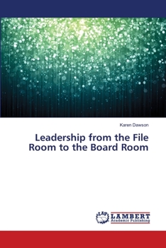 Paperback Leadership from the File Room to the Board Room Book