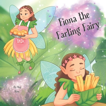 Paperback Fiona the Farting Fairy: A Funny Book For Kids 4-8: A Funny Fairy Book For Kids Book