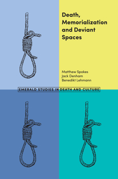 Paperback Death, Memorialization and Deviant Spaces Book