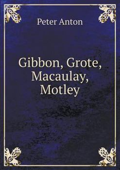 Paperback Gibbon, Grote, Macaulay, Motley Book