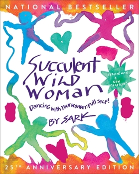 Paperback Succulent Wild Woman (25th Anniversary Edition): Dancing with Your Wonder-Full Self Book