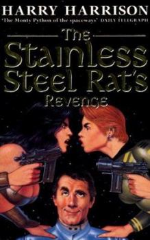The Stainless Steel Rat's Revenge - Book #5 of the Stainless Steel Rat