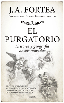 Paperback Purgatorio, El. Historia Y Geografía de Sus Moradas [Spanish] Book