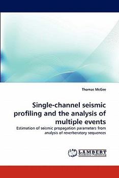 Paperback Single-channel seismic profiling and the analysis of multiple events Book