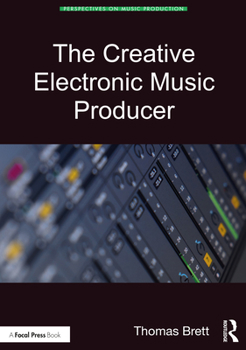 Paperback The Creative Electronic Music Producer Book