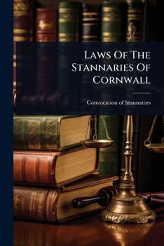 Paperback Laws Of The Stannaries Of Cornwall Book