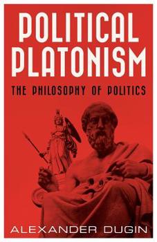 Paperback Political Platonism: The Philosophy of Politics Book