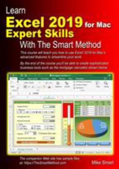 Paperback Learn Excel 2019 for Mac Expert Skills with The Smart Method: Tutorial teaching Advanced Techniques Book