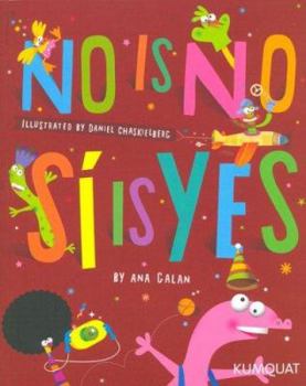 Paperback No Is No, Si Is Yes (Spanish/English) (Spanish and English Edition) [Spanish] Book
