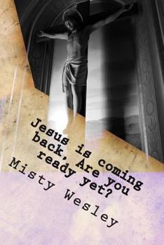 Paperback Jesus is coming back, Are you ready yet? Book