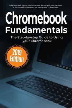 Paperback Chromebook Fundamentals: The Step-by-step Guide to Using Chromebook Book