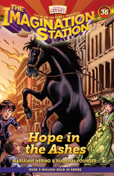 Hardcover Hope in the Ashes: A Time Travel Adventure That Introduces Christian Kids to the Great Chicago Fire Book