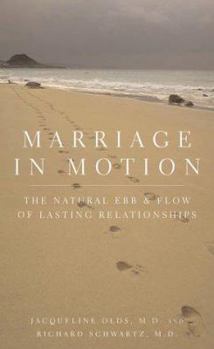 Hardcover Marriage in Motion: The Natural Ebb and Flow of Lasting Relationships Book