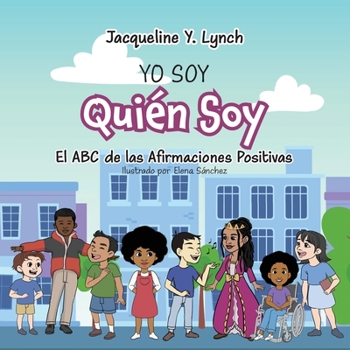Paperback Yo Soy Quién Soy: El ABC de las Afirmaciones Positivas [Spanish] Book
