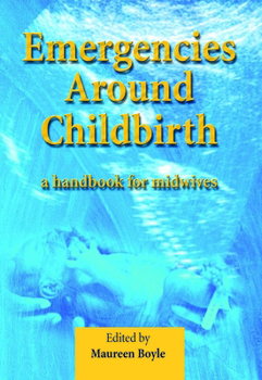Paperback Emergencies Around Childbirth: A Handbook for Midwives Book