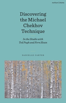 Hardcover Discovering the Michael Chekhov Technique: In the Studio with Ted Pugh and Fern Sloan Book