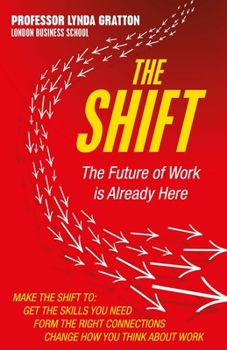 Paperback The Shift: The Future of Work is Already Here Book