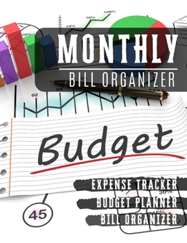 Paperback Monthly Bill Organizer: paycheck budget planner with income list, Weekly expense log book, Bill Planner, Financial Planning Journal Expense Tr Book