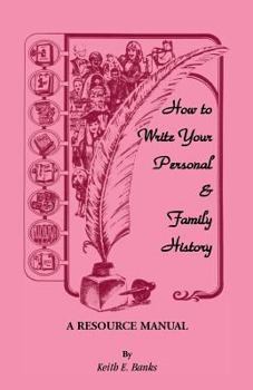 Paperback How to Write Your Personal & Family History: A Resource Manual Book