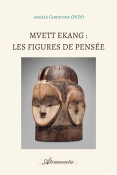 Paperback Mvett Ekang: Les figures de pensée [French] Book
