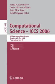 Paperback Computational Science - Iccs 2006: 6th International Conference, Reading, Uk, May 28-31, 2006, Proceedings, Part III Book