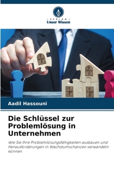 Paperback Die Schlüssel zur Problemlösung in Unternehmen [German] Book