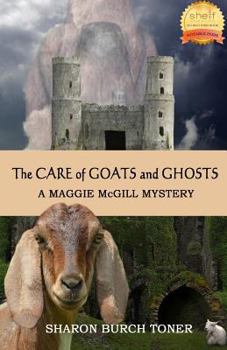 The Care of Goats and Ghosts - Book #8 of the Maggie McGill Mystery