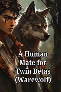 Paperback A Human Mate for Twin Betas (Warewolf) Book
