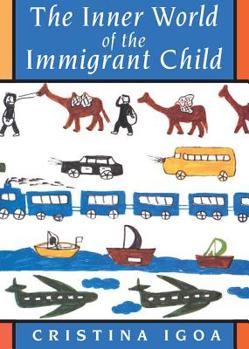 Paperback The Inner World of the Immigrant Child Book