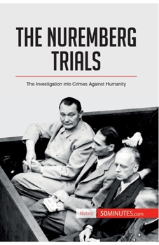 Paperback The Nuremberg Trials: The Investigation into Crimes Against Humanity Book