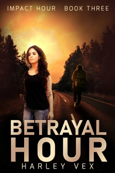 Paperback Betrayal Hour [Impact Hour, Book Three] Book