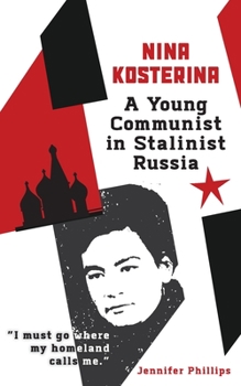 Paperback Nina Kosterina: A Young Communist in Stalinist Russia Book