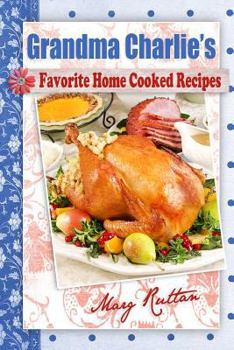 Paperback Grandma Charlie's Favorite Home Cooked Recipes Book
