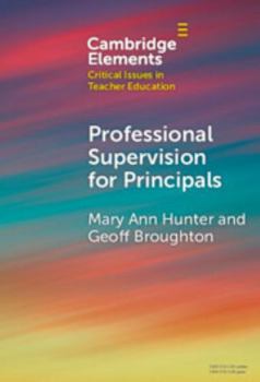 Hardcover Professional Supervision for Principals: A Primer for Emerging Practice Book