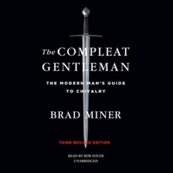 Audio CD The Compleat Gentleman, Third Revised Edition Lib/E: The Modern Man's Guide to Chivalry Book