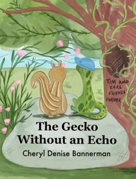 Hardcover The Gecko Without an Echo: A Tale of Friendship and Discovery (Childrens books ages 3-5) Book