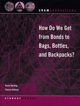 Paperback Chemconnections: How Do We Get from Bonds to Bags, Bottles, and Backpacks? Book