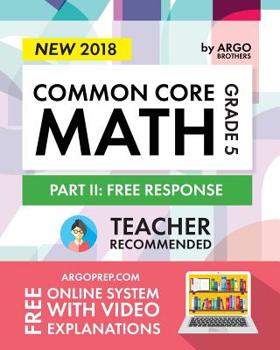 Paperback Argo Brothers Math Workbook, Grade 5: Common Core Free Response (5th Grade) Book